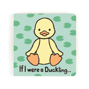 If I were a Duckling Board Book